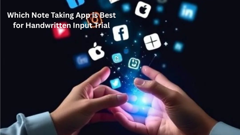 Which Note Taking App is Best for Handwritten Input Trial